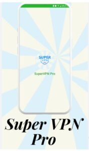 تحميل تطبيق Super VPN Pro مهكرة APK.2025 سوبر في بي ان برو اخر اصدار 7