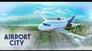 تحميل لعبة Airport City مهكرة APK.2025 مدينة المطار اخر اصدار 2